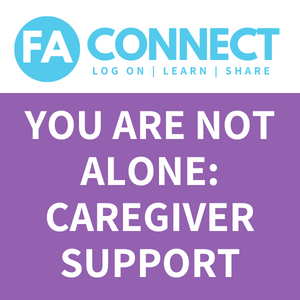 FA Connect | You Are Not Alone: Support Group for Caregivers