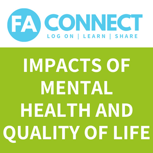 FA Connect | Impacts of Mental Health and Quality of Life